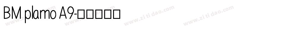 BM plamo A9字体转换